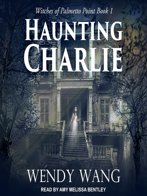 Title details for Haunting Charlie by Wendy Wang - Wait list